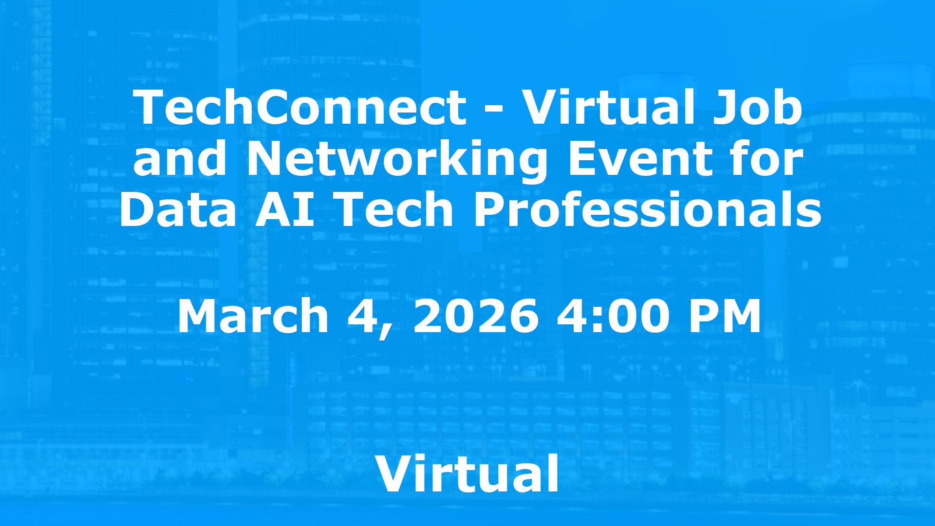 TechConnect - Virtual Job and Networking Event for Data AI Tech Professionals event image